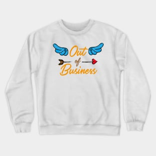 Out of Business Crewneck Sweatshirt